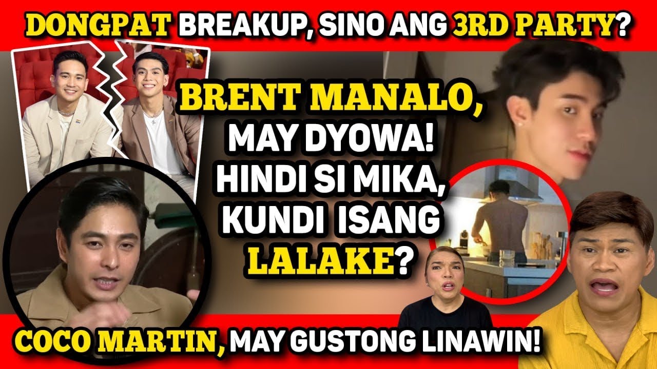 COCO, MAY LILINAWIN! 🔴 BRENT MANALO, ANG TSIKA... 🔴 DONGPAT BREAKUP, MAY 3RD PARTY!
