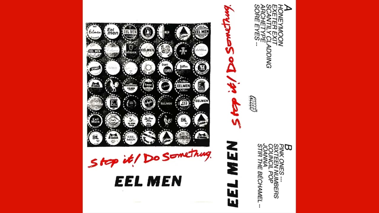 EEL MEN - STOP IT! DO SOMETHING. (FULL ALBUM)