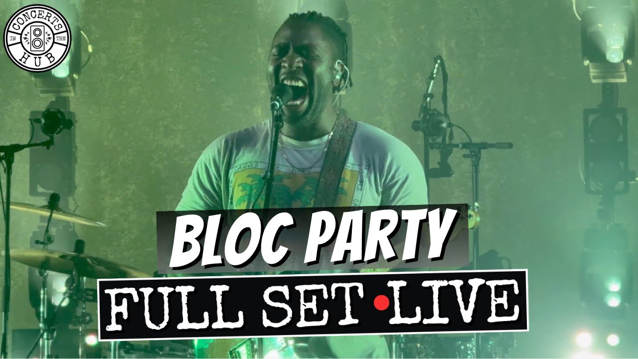 Bloc Party Full Set LIVE