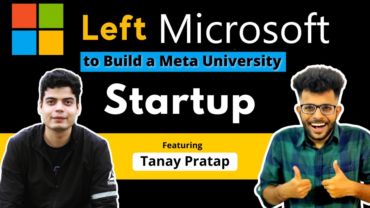 Left Microsoft to Build a Startup  ft @tanaypratap