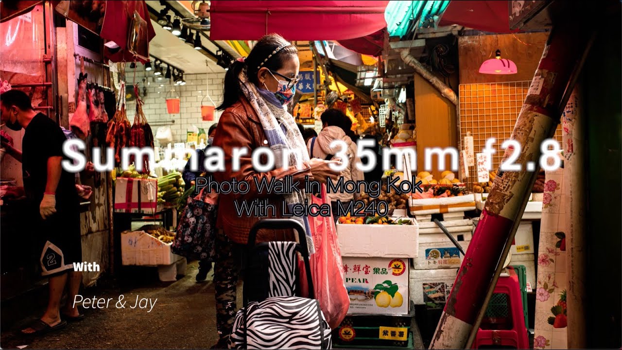 #093【Summaron 35MM】Photo Walk with Friends in Mong Kok
