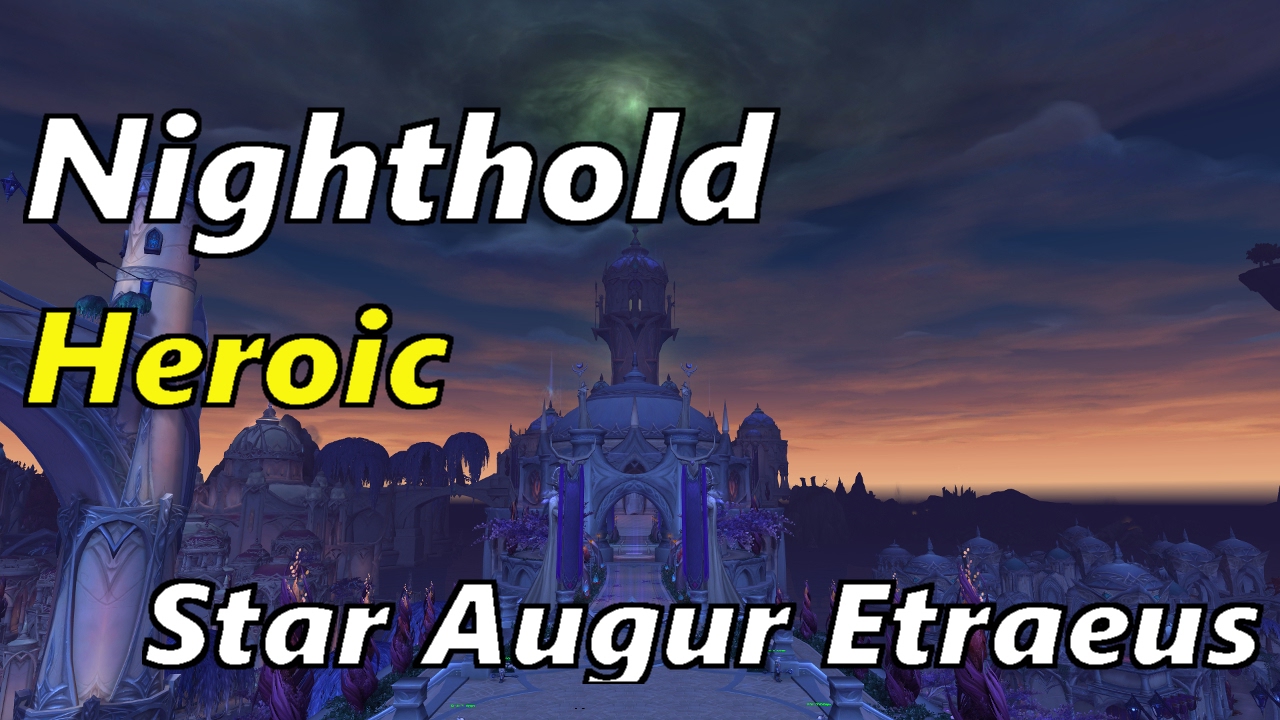 Nighthold: Star Augur Etraeus Heroic (Shadow Priest S2M PoV)