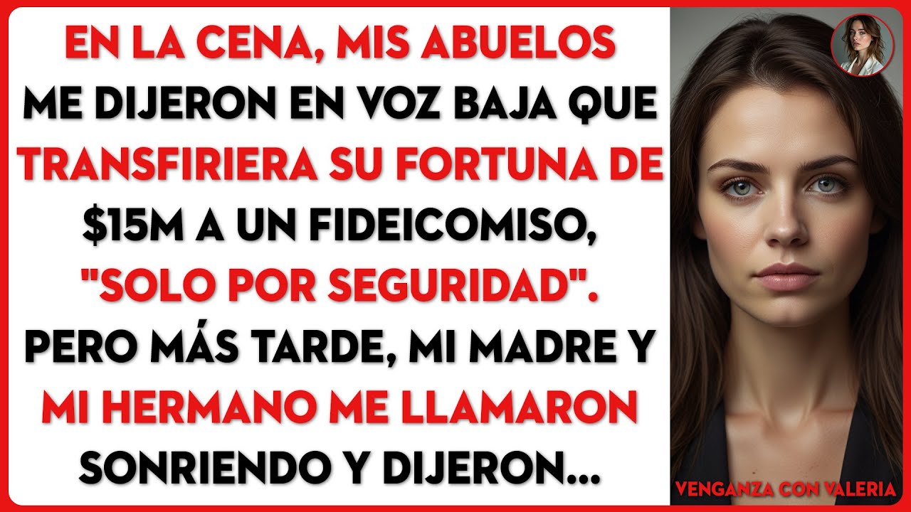 En la cena, mis abuelos me dijeron en voz baja que transfiriera toda su fortuna de $15M a...