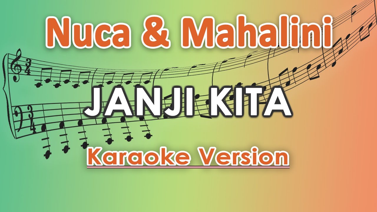 Nuca & Mahalini - Janji Kita (Karaoke Lirik Tanpa Vokal) by regis