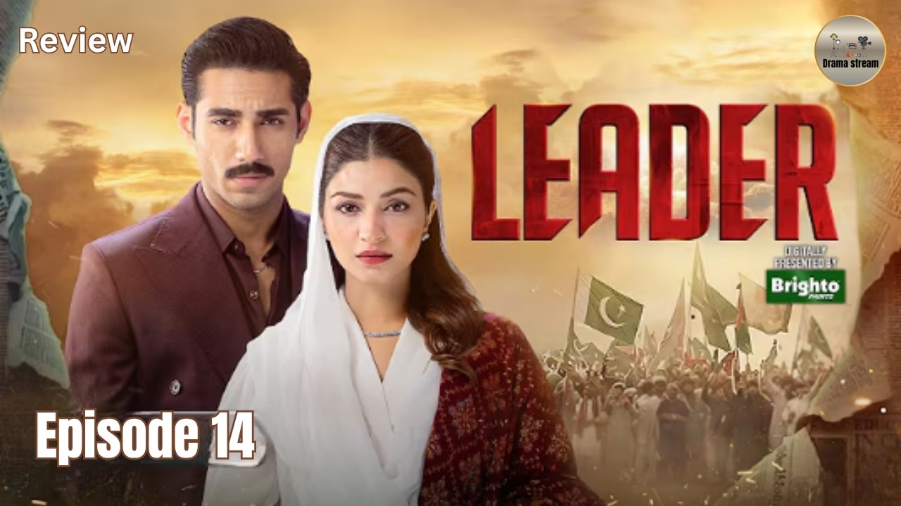 Leader Episode 14 Teaser | Leader Episode 14 Promo | Review Explained by Drama Stream