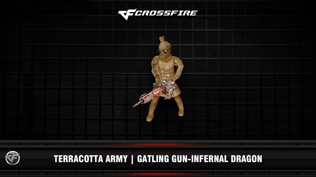 CF : Terracotta Army | Gatling Gun-Infernal Dragon
