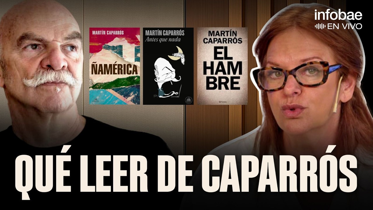 Por qu&eacute; (y c&oacute;mo) LEER a Mart&iacute;n Caparr&oacute;s | Por Flavia Pittella