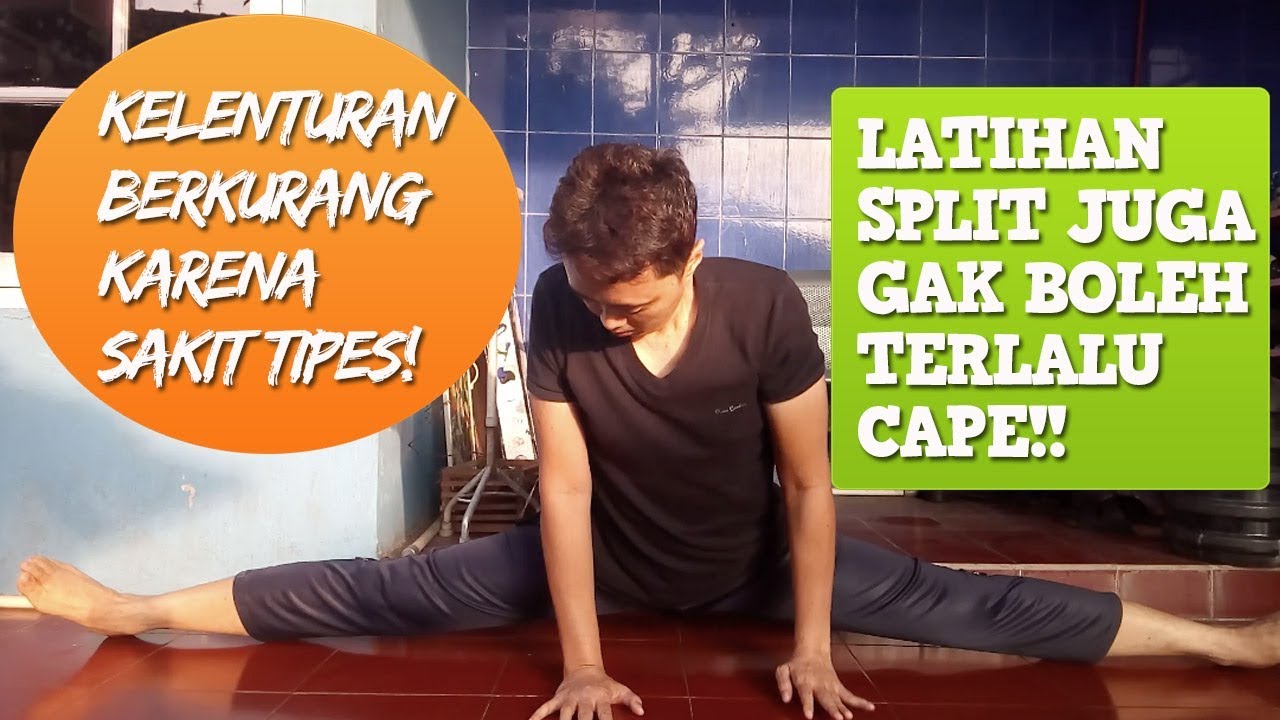 Latihan Split Tengah Setelah Sakit Tipes 3 Minggu