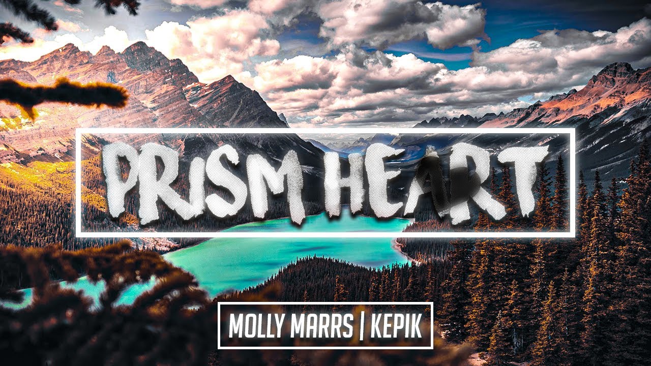 KEPIK & Molly Marrs - Prism Heart