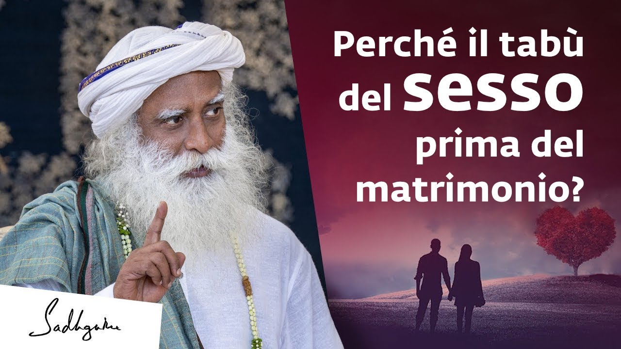Perché il tabù del sesso prima del matrimonio? | Sadhguru Italiano #giovaniesesso