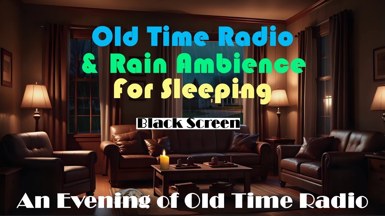 All Night Old Time Radio & Rain Ambience For Sleep | BlackScreen | 8 Hours Deep Sleep
