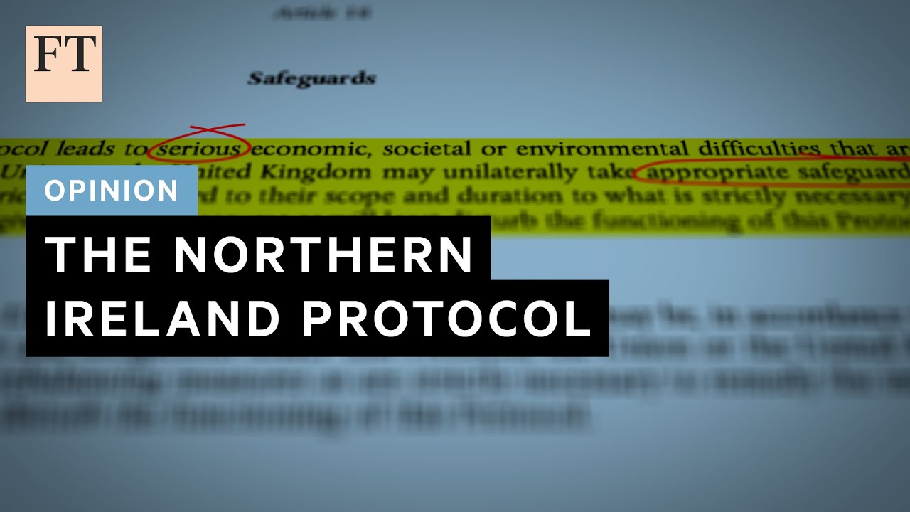 Opinion: David Allen Green: the Northern Ireland Protocol | FT