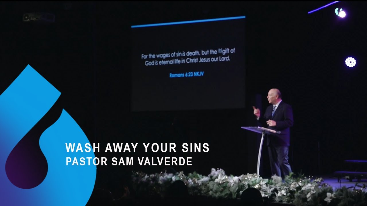 WASH AWAY YOUR SINS | Pastor Sam Valverde