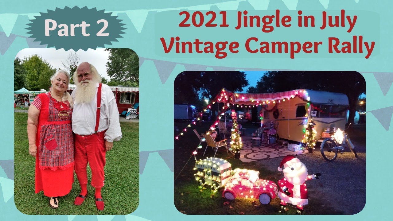 Jingle In July Vintage Camper Rally (Part 2) // Vintage Trailers Decorated For Christmas