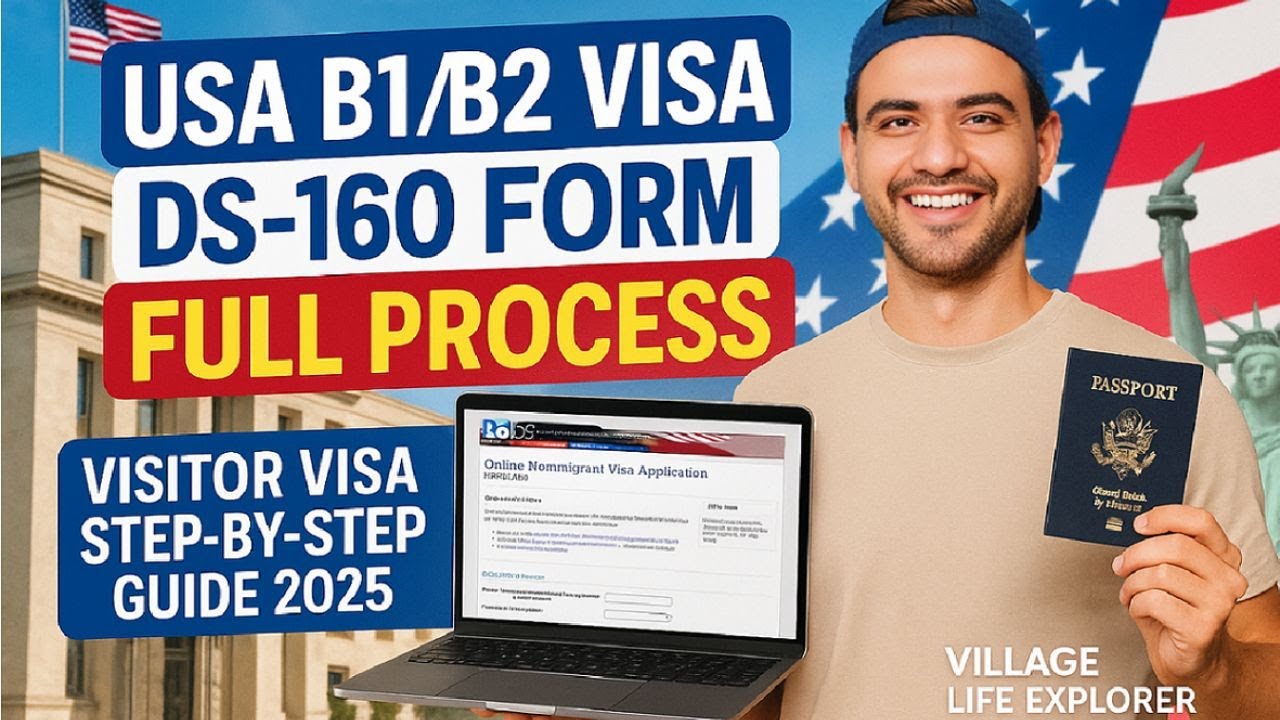 USA B1/B2 Visa DS-160 Form Full Process | USA Visitor Visa Guide 2025 | Village Life Explorer