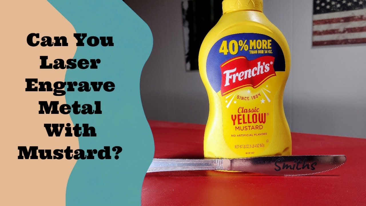 What Happens When You Use Mustard For Laser Engraving?