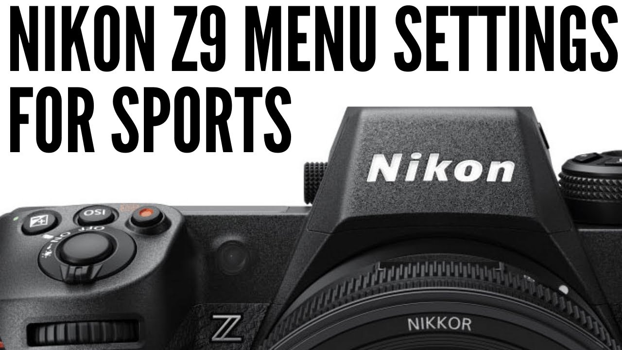 Рекомендуемые спортивные настройки для Nikon Z9