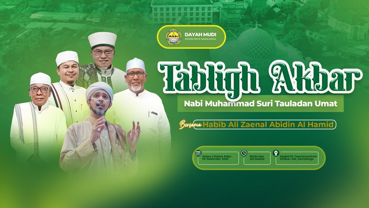 Tabligh Akbar bersama Habib Ali Zaenal Abidin Al-Hamid
