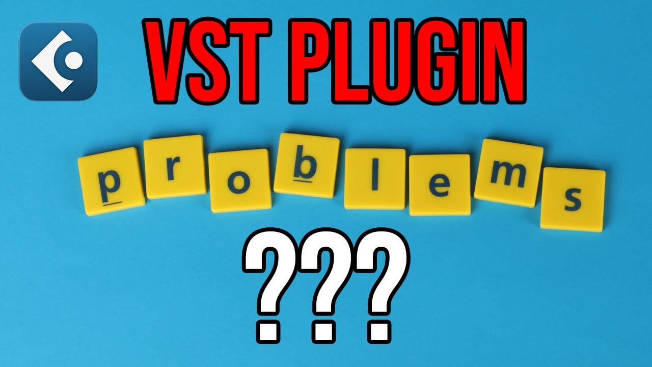 How to handle Cubase VST plugin problems