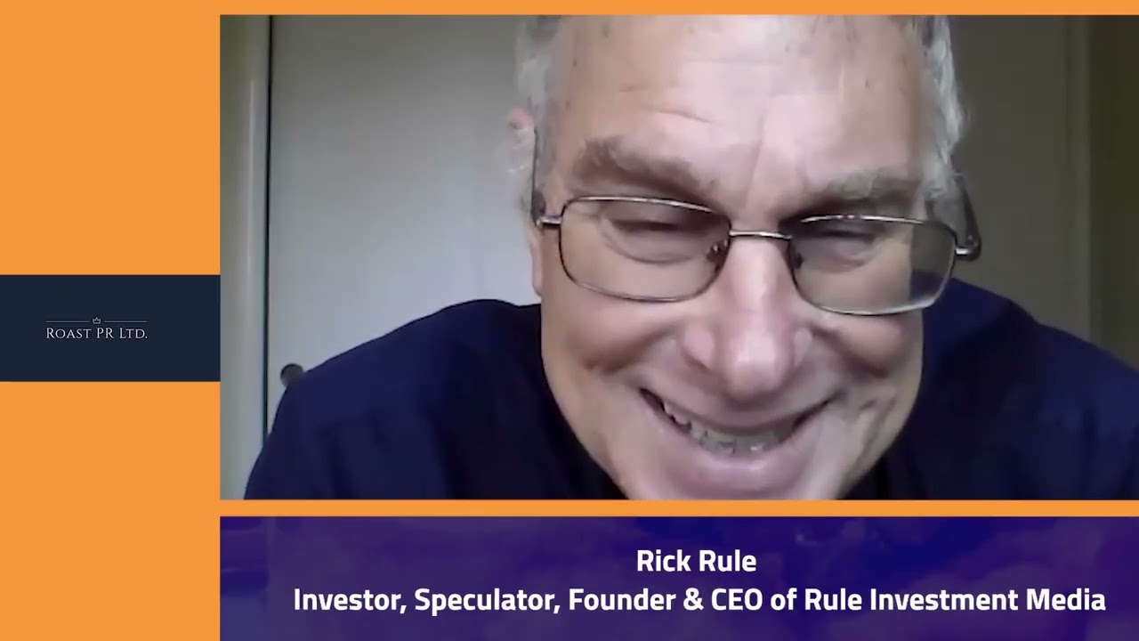Sunday Roast featuring Rick Rule, Investor, Speculator, Founder & CEO of Rule Investment Media