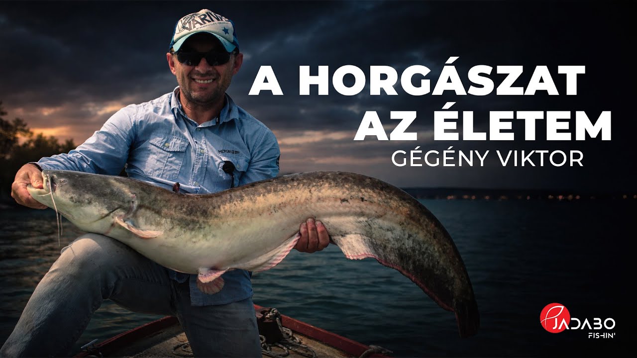 A horgászat az életem - Gégény Viktor