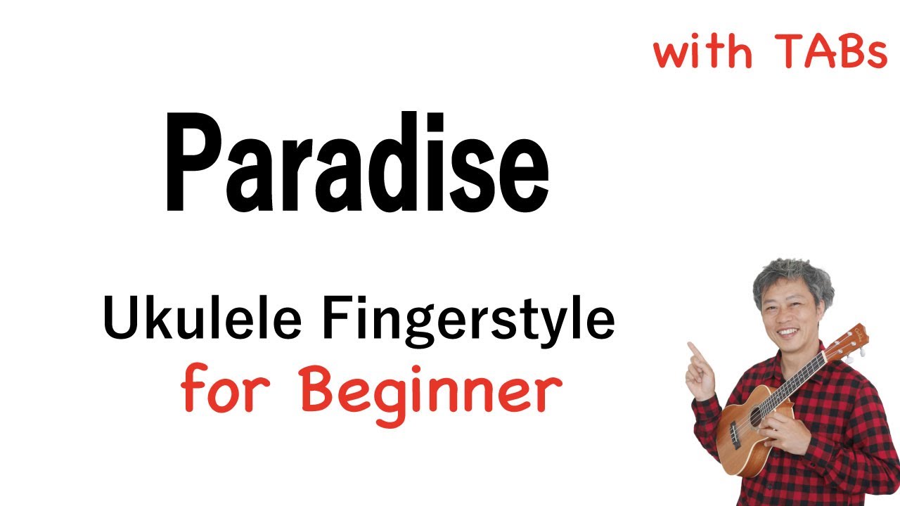 Paradise (Coldplay) - Beginner [Ukulele Fingerstyle] Play-Along with TABs
