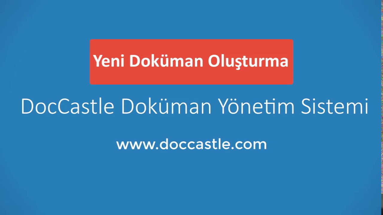 DocCastle Dok&uuml;man Y&ouml;netim Sistemi - Yeni Dok&uuml;man Oluşturma