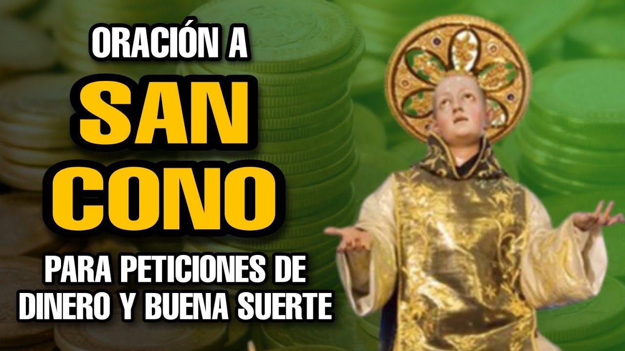 ORACIÓN A SAN CONO PARA PETICIONES DE DINERO Y BUENA SUERTE