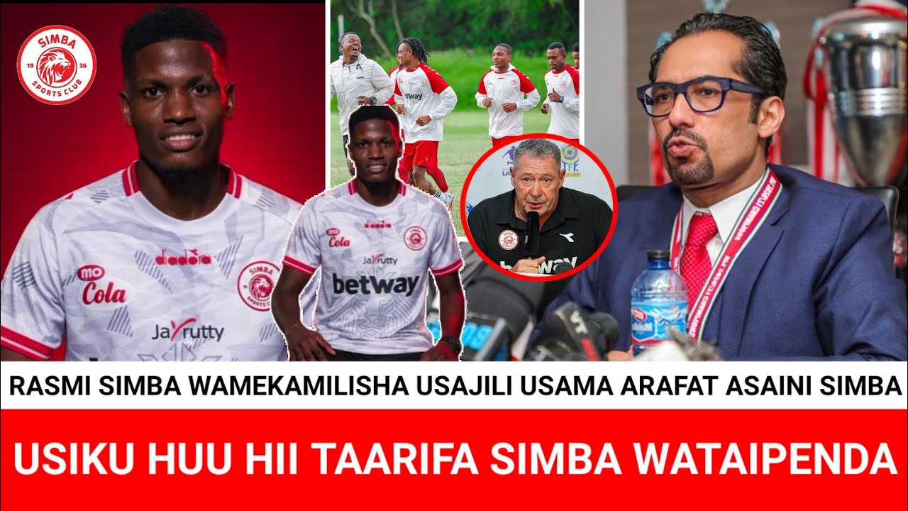 USIKU HUU SIMBA WAMEKAMILISHA USAJILI WA USAMA ARAFAT KUTOKA UGANDA | MO DEWJI ATHIBITISHA USAJILI