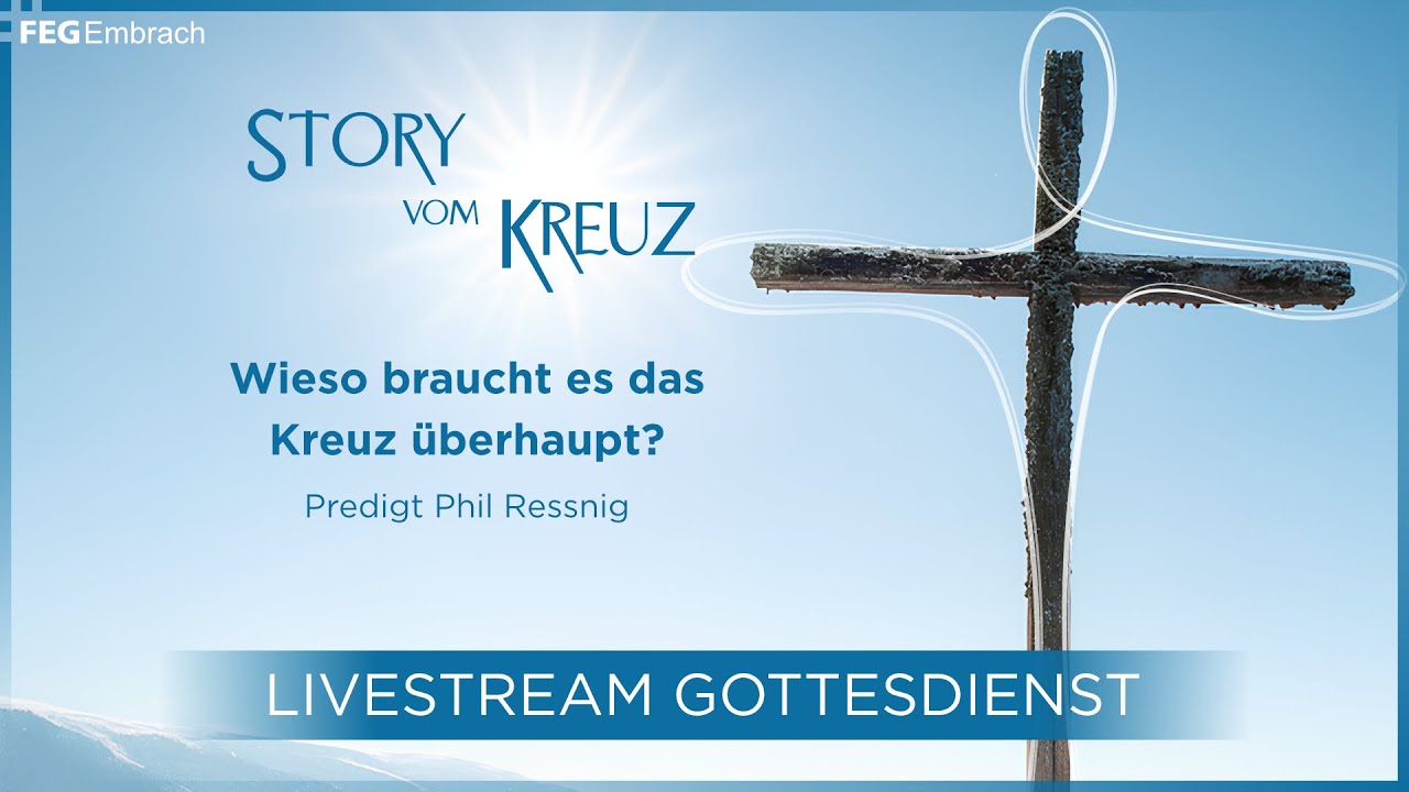 Predigt «Wieso braucht es das Kreuz überhaupt?» zu Römer 1,20-32 mit Philemon Ressnig