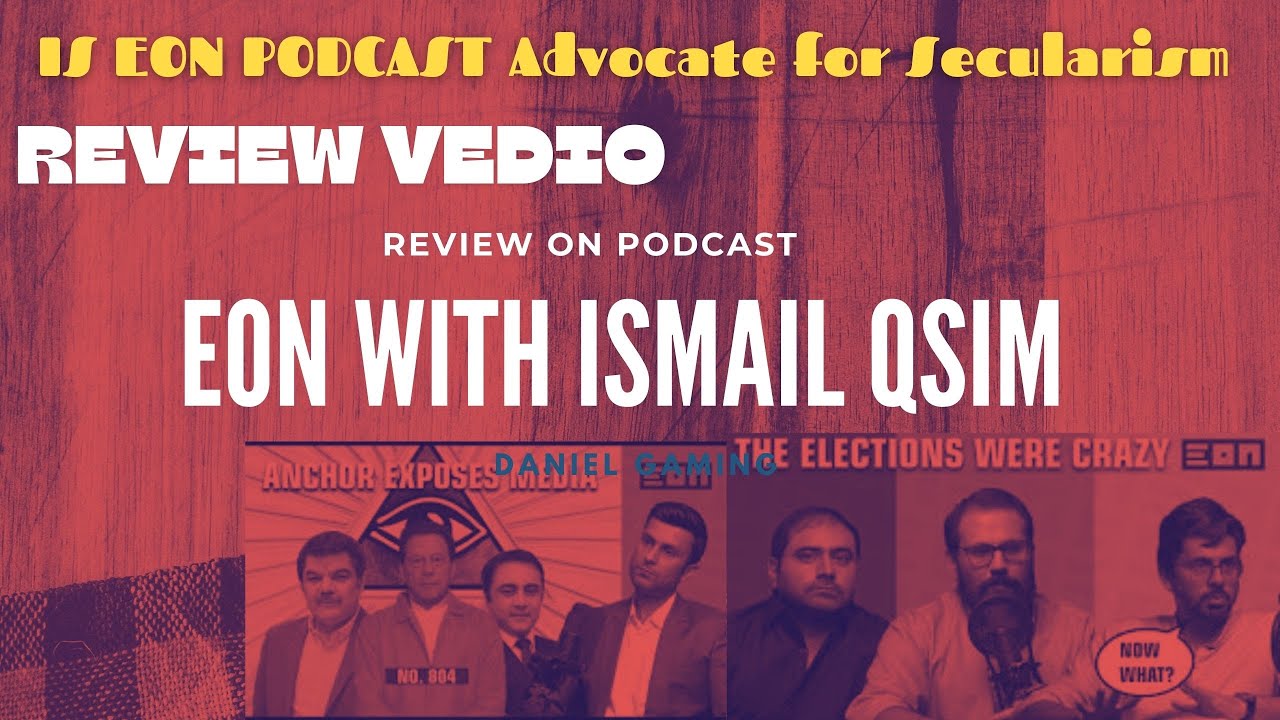 Review on Eon's Podcast featuring Journalist Ismail Qasim | Unpacking Islamophobic @eonpodcast