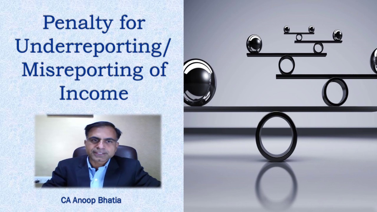 Penalty for Underreporting / Misreporting of Income under Income Tax Provisions