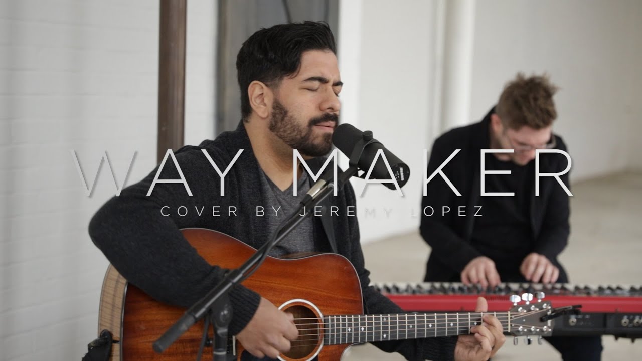 “Way Maker” (with Spanish Chorus) // Cover by Jeremy Lopez