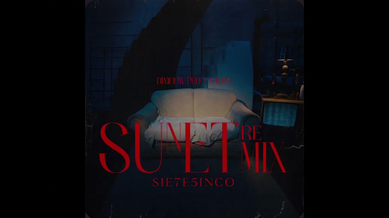 ¿SUNSET MOET REMIX DEL REMIX? (NO OFICIAL)-SAULOX ft SIE7E5INCO (PROD. SAULOX, DIMELWOPRO & TRAYEDV)