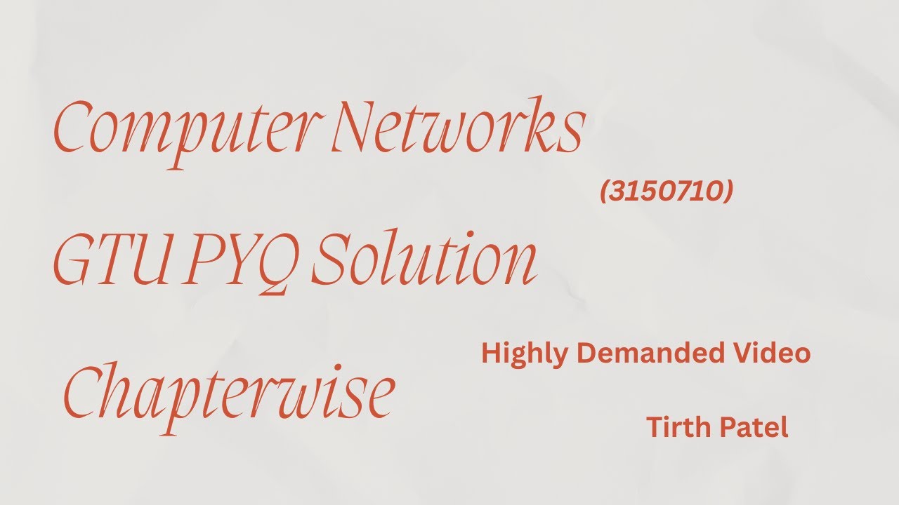 Computer Networks SEM 5  ( 3150710 ) All Chapter notes with GTU PYQ SOLUTION