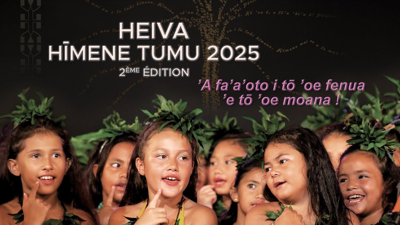 Spectacle intégral - Heiva Hīmene Tumu 2025 « 'A fa'a'oto i tō... » 2ème édition - FR/TH (2025)