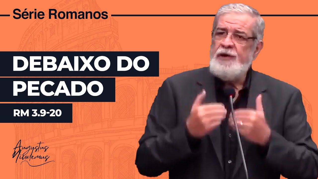 15. Debaixo do Pecado (Rm 3.9-20)