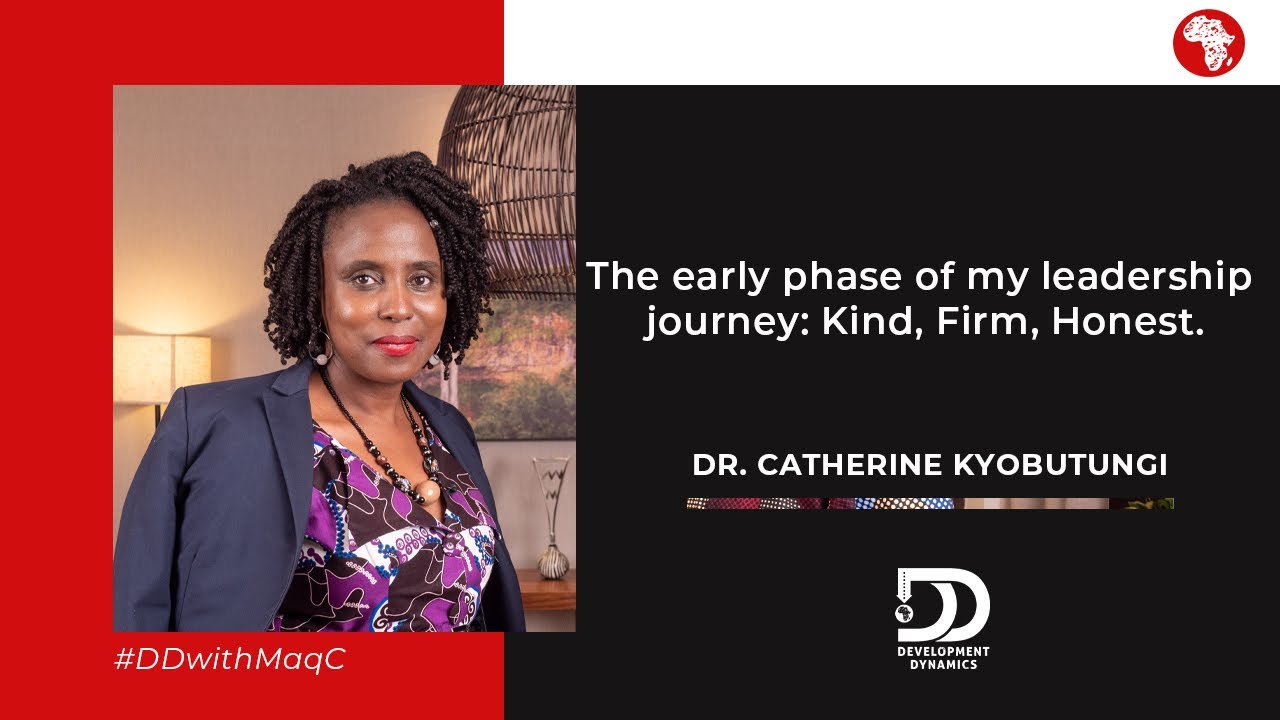 S2:E24 | The early phase of my leadership journey – #DrCatherineKyobutungi on #DDwithMaqC (052)