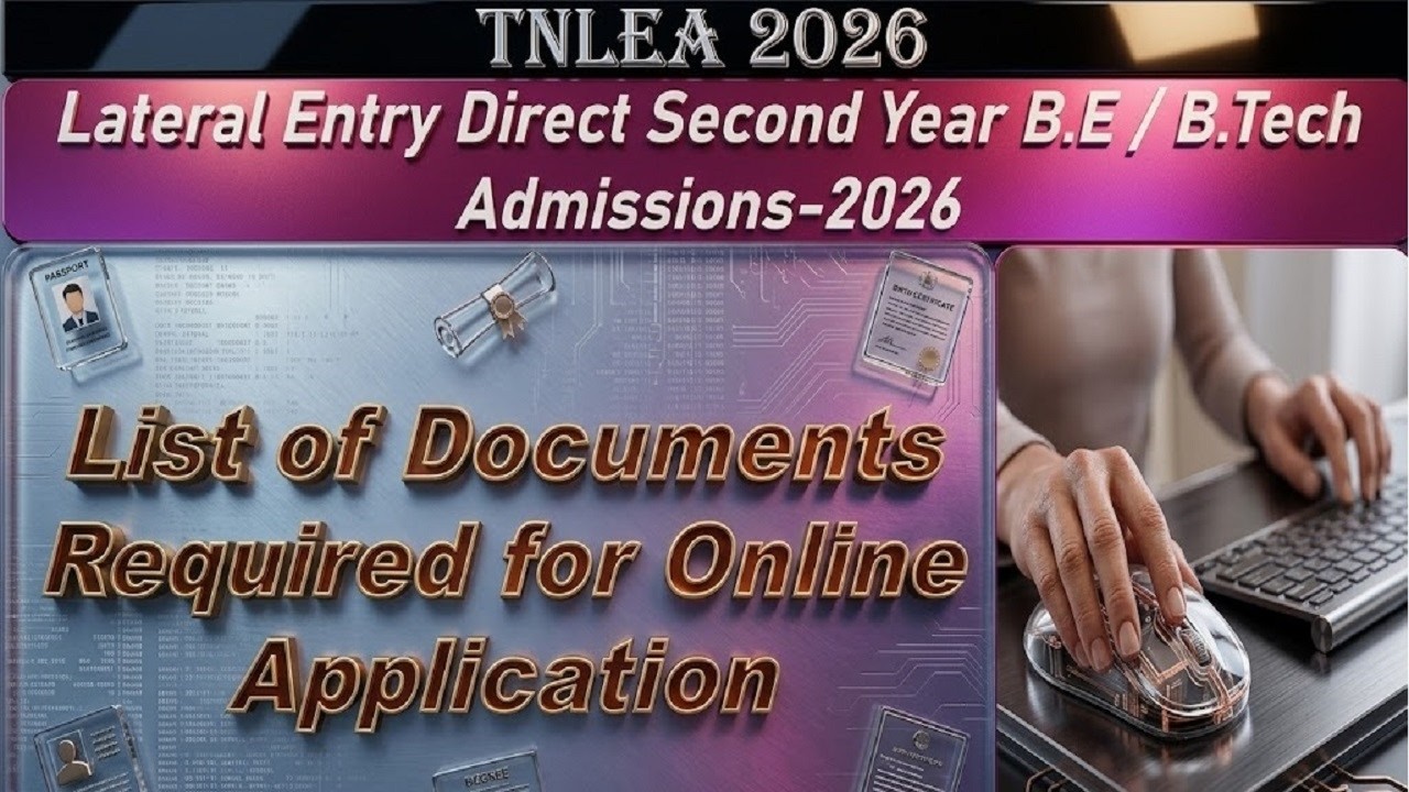 TNLEA 2026 | List of Documents Required for Online Application of Lateral Entry B.E/B.Tech Admission