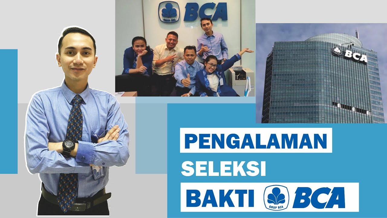 LULUS SELEKSI MAGANG BAKTI BCA DENGAN MUDAH