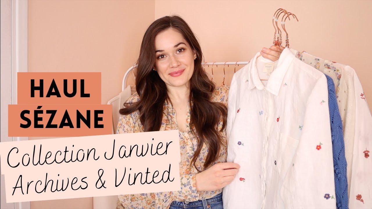HAUL SÉZANE NOUVELLE COLLECTION JANVIER, ARCHIVES & VINTED | Lauriane Villa