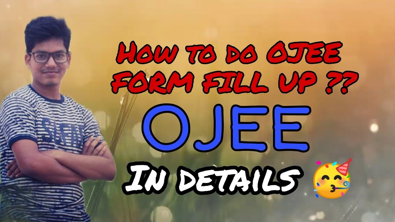 OJEE FORM FILL UP- IN DETAILS || GO THROUGH FULL VIDEO ||