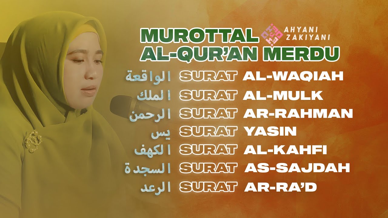 MUROTTAL AL-QUR'AN MERDU SURAT AL-WAQIAH, AL-MULK, AR-RAHMAN, YASIN, AL-KAHFI, AS-SAJDAH, AR-RA'D