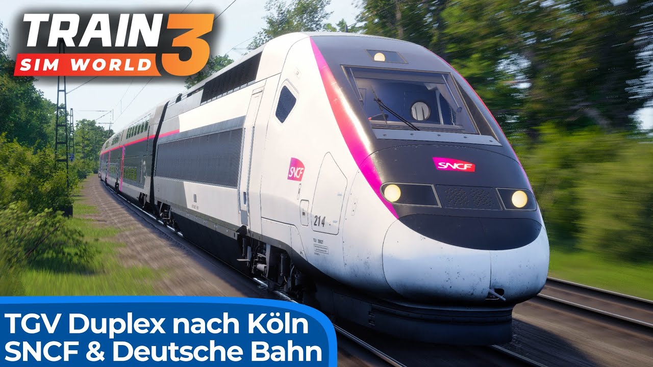 HighSpeed! | Im TGV durch Deutschland | TRAIN SIM WORLD 3 | Schnellfahrstrecke: Köln - Aachen (SNCF)