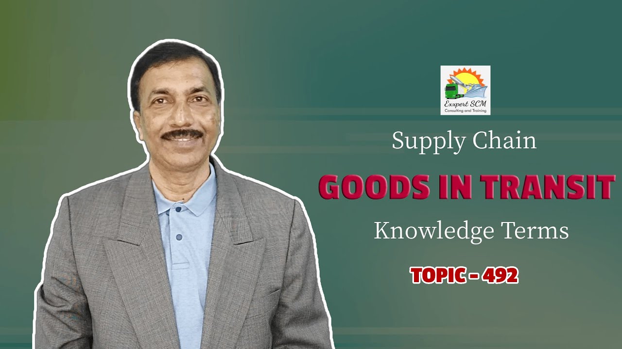 GOODS IN TRANSIT | Knowledge Terms | Supply Chain  || TOPIC -  492