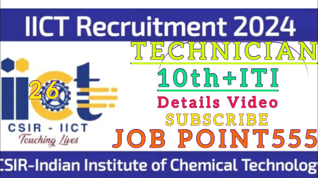 CSIR IICT RECRUITMENT, IICT TECHNICIAN RECRUITMENT @jobpoint555 10TH +ITI