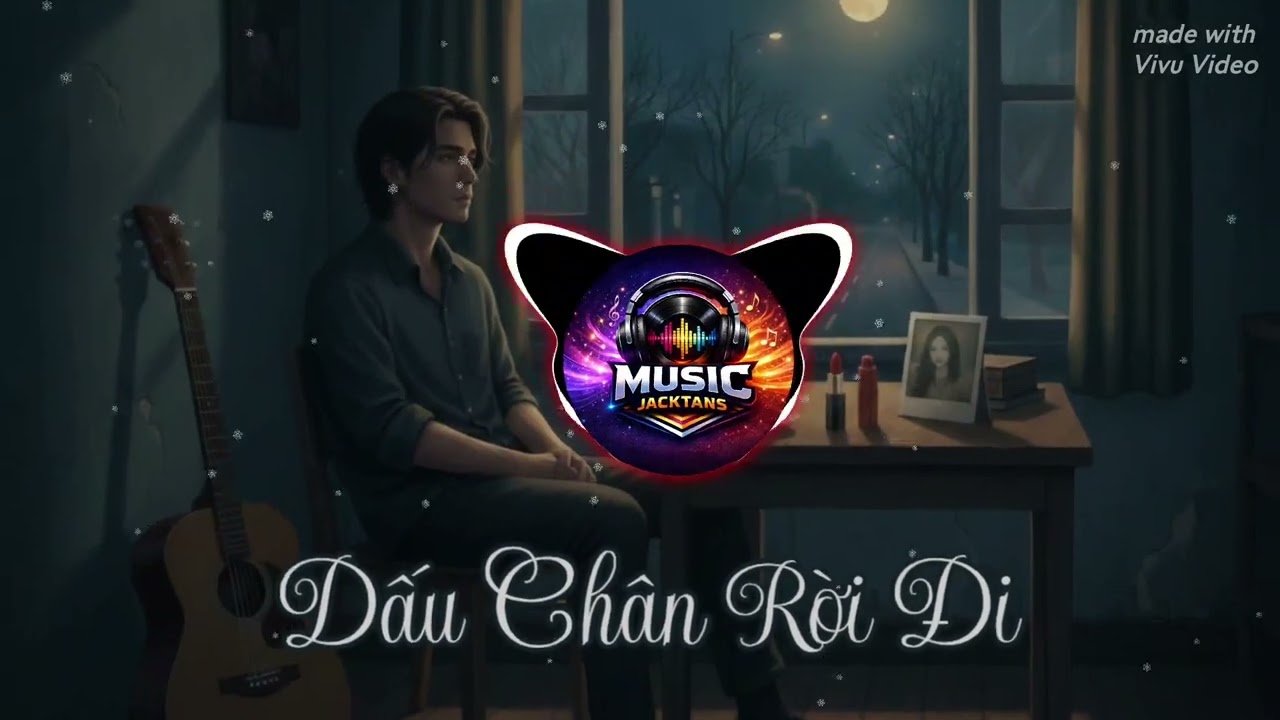 Dấu Chân Rời Đi (Lofi Ver.) - JACKTANS | Bản Tình Ca Cho Những Ngày Tan Phai