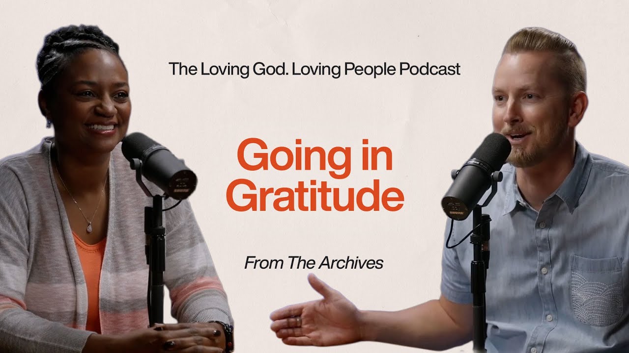 #226 - Going In Gratitude [From the Archives]