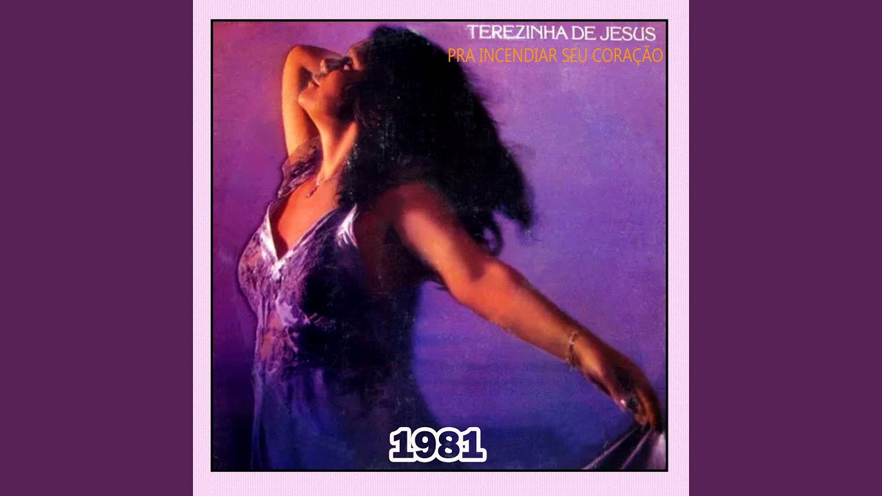 Pra Incendiar seu Coração - TEREZINHA DE JESUS