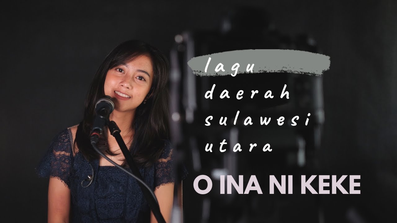 O INA NI KEKE  ( LAGU DAERAH SULAWESI UTARA ) - MICHELA THEA COVER